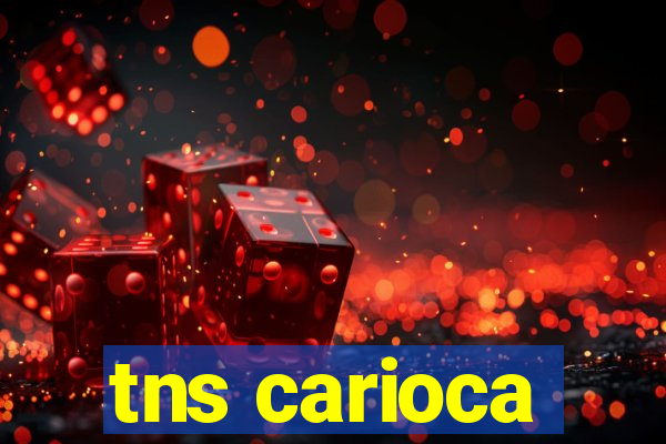 tns carioca